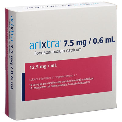 ARIXTRA Inj Lös 7.5 mg/0.6ml 10 Fertspr 0.6 ml